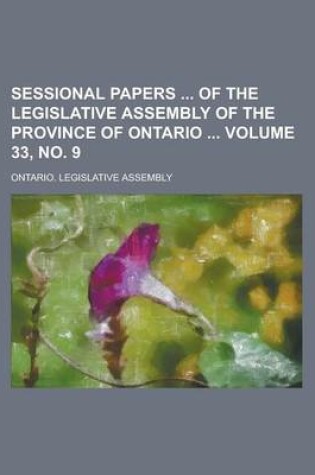 Cover of Sessional Papers of the Legislative Assembly of the Province of Ontario Volume 33, No. 9