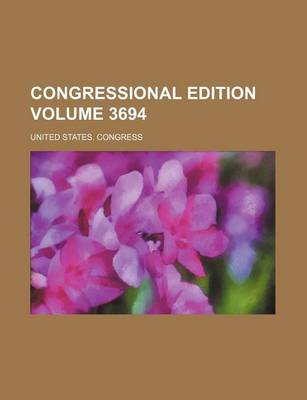 Book cover for Congressional Edition Volume 3694