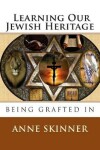 Book cover for Being Grafted In - Learning Our Jewish Heritage