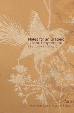 Cover of Notes for an Oratorio on Small Things That Fall – (like a screw in the night)