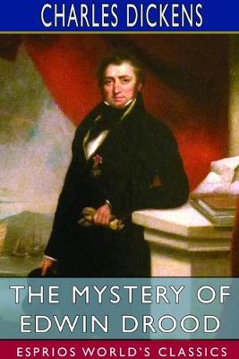 Book cover for The Mystery of Edwin Drood (Esprios Classics)