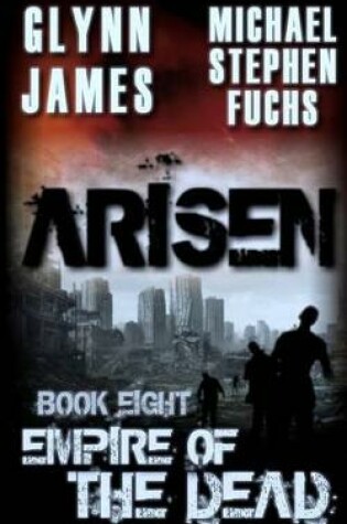 Cover of Arisen, Book Eight - Empire of the Dead