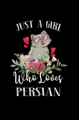 Cover of Just a Girl Who Loves Persian