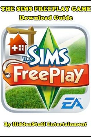 Cover of The Sims Freeplay Game: How to Download