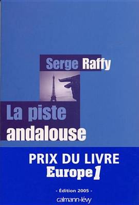 Book cover for La Piste Andalouse - Prix Du Livre Europe 1 - Edition 2005