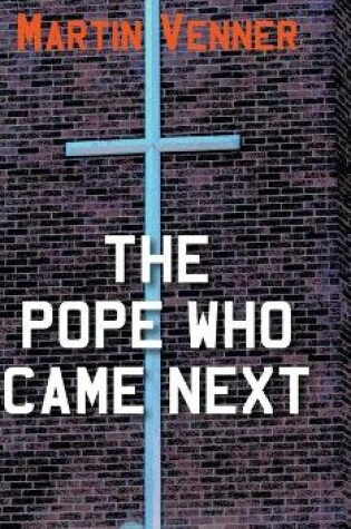 Cover of The Pope Who Came Next