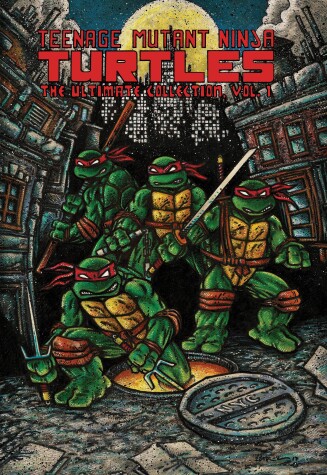 Book cover for Teenage Mutant Ninja Turtles: The Ultimate Collection, Vol. 1