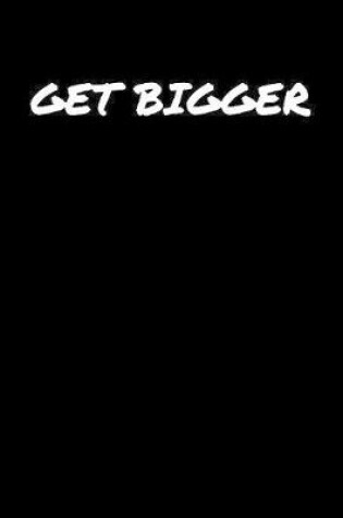 Cover of Get Bigger