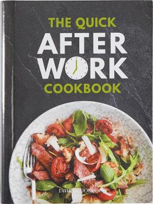 Book cover for The Quick After-Work Cookbook