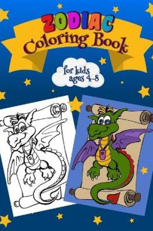 Cover of Zodiac Coloring Book For Kids Ages 4-8