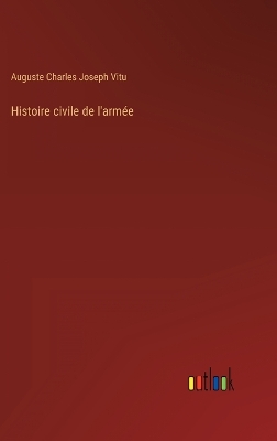 Book cover for Histoire civile de l'armée