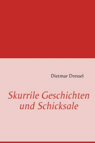 Cover of Skurrile Geschichten Und Schicksale