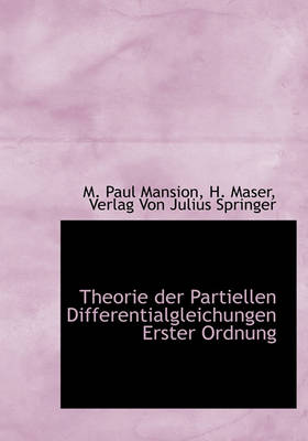 Book cover for Theorie Der Partiellen Differentialgleichungen Erster Ordnung