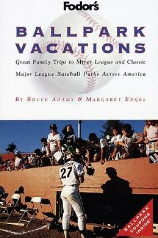 Cover of Fodor's Ballpark Vacations