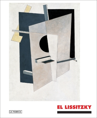 Cover of El Lissitzky: The Experience Of Totality