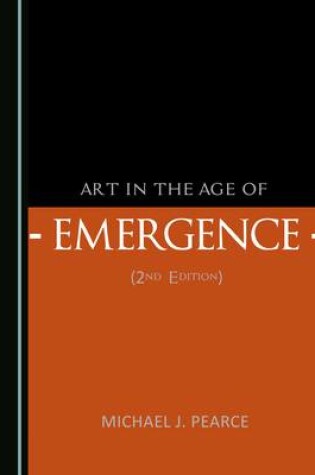 Cover of Art in the Age of Emergence (2nd Edition)