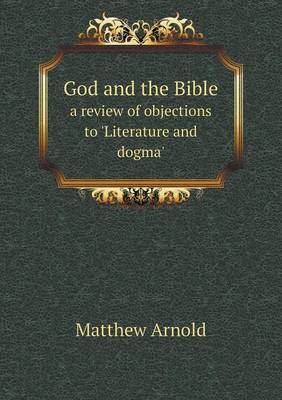 Book cover for God and the Bible a review of objections to 'Literature and dogma'