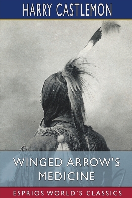 Book cover for Winged Arrow's Medicine (Esprios Classics)