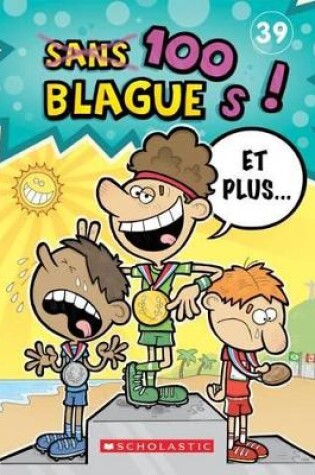 Cover of 100 Blagues! Et Plus... N° 39