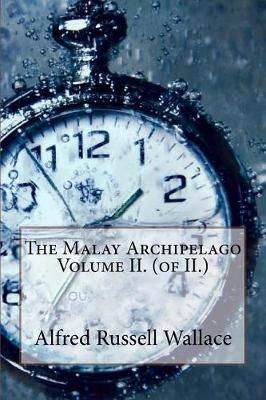 Book cover for The Malay Archipelago Volume II. (of II.)