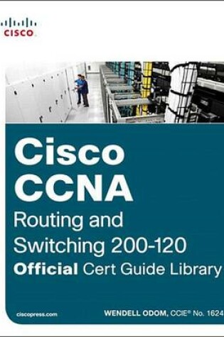 Cover of CCNA Routing and Switching 200-120 Official Cert Guide Library