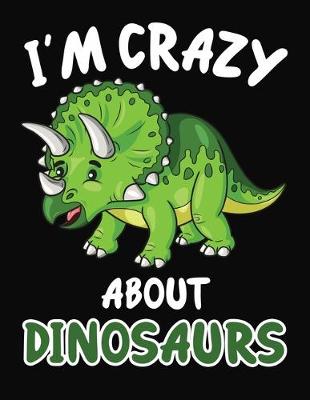 Book cover for I'm Crazy About Dinosaurs