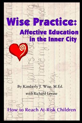 Book cover for Wise Practice: Affective Education In the Inner City