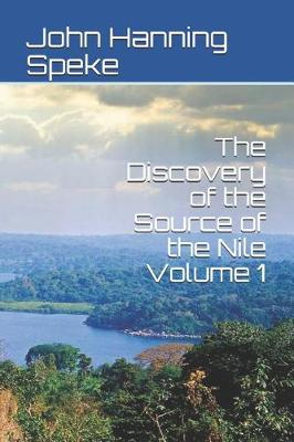 Book cover for The Discovery of the Source of the Nile Volume 1