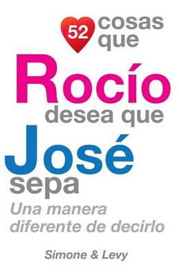 Cover of 52 Cosas Que Rocio Desea Que Jose Sepa