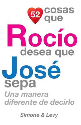 Cover of 52 Cosas Que Rocío Desea Que José Sepa