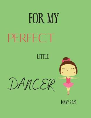 Book cover for For My Perfect Little Dancer, Diary 2020