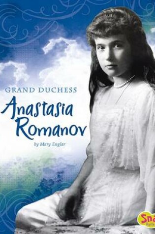 Cover of Grand Duchess Anastasia Romanov