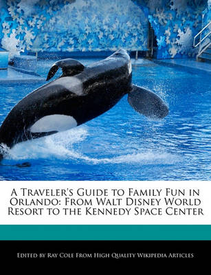 Book cover for A Traveler's Guide to Family Fun in Orlando