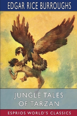 Book cover for Jungle Tales of Tarzan (Esprios Classics)