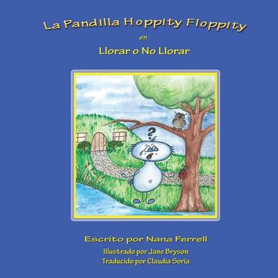 Book cover for La Pandilla Hoppity Floppity en Llorar o No Llorar