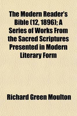 Book cover for The Modern Reader's Bible (12, 1896); A Series of Works from the Sacred Scriptures Presented in Modern Literary Form