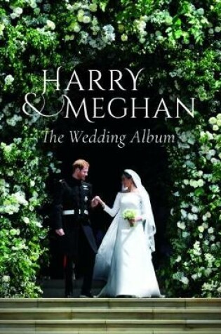 Cover of Prince Harry and Meghan Markle - The Wedding Album