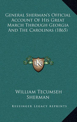 Book cover for General Sherman's Official Account of His Great March Through Georgia and the Carolinas (1865)