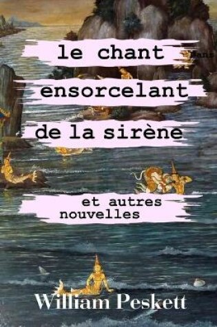 Cover of Le Chant Ensorcelant de la Sirene