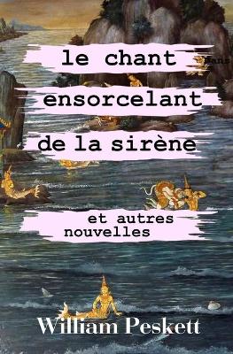 Book cover for Le Chant Ensorcelant de la Sirene