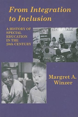 Book cover for From Integration to Inclusion - A History of Special Education in the 20th Century