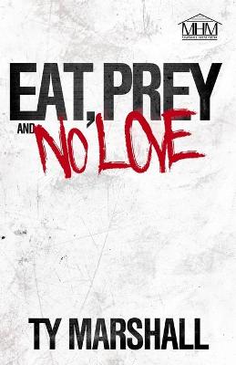 Book cover for Eat, Prey & No Love