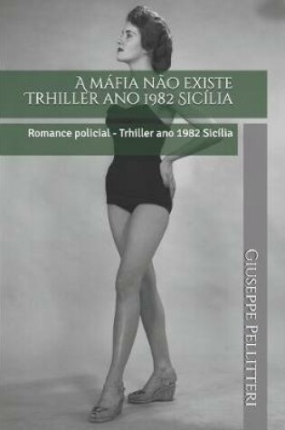 Cover of A mafia nao existe Trhiller ano 1982 Sicilia