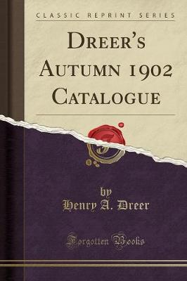 Book cover for Dreer's Autumn 1902 Catalogue (Classic Reprint)