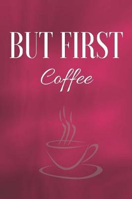 Book cover for But First Coffee