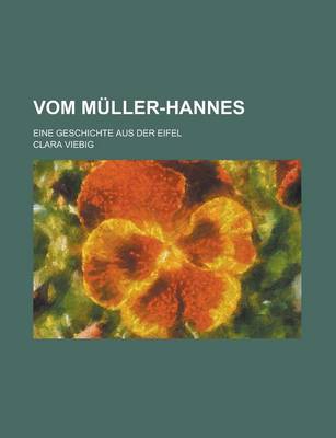 Book cover for Vom Muller-Hannes; Eine Geschichte Aus Der Eifel