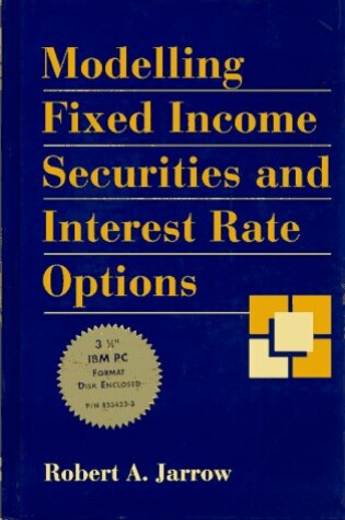 Cover of Modelling Fixed Income Securities and Interest Rate Options