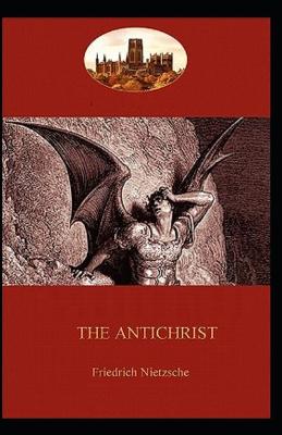 Book cover for The Anti Christ (Illustarted)