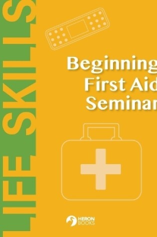Cover of Beginning First Aid Seminar