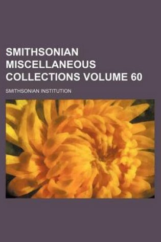 Cover of Smithsonian Miscellaneous Collections Volume 60